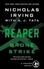 Reaper: Drone Strike: A Sniper Novel (The Reaper Series #3) By Nicholas Irving, A. J. Tata Cover Image