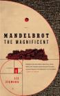 Mandelbrot the Magnificent: A Novella By Liz Ziemska Cover Image