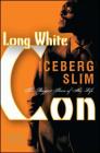 Long White Con: The Biggest Score of His Life Cover Image