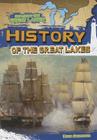 History of the Great Lakes (Exploring the Great Lakes) By Emily Jankowski Cover Image