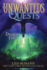 Dragon Fire (The Unwanteds Quests #5) By Lisa McMann Cover Image