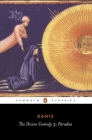 The Divine Comedy: Volume 3: Paradise By Dante Alighieri, Dorothy L. Sayers (Translated by), Dorothy L. Sayers (Introduction by), Barbara Reynolds (Translated by), Barbara Reynolds (Introduction by) Cover Image