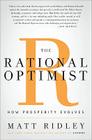 The Rational Optimist: How Prosperity Evolves By Matt Ridley Cover Image