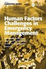 Human Factors Challenges in Emergency Management: Enhancing Individual and Team Performance in Fire and Emergency Services By Christine Owen (Editor) Cover Image