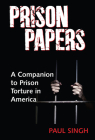The Prison Papers: A Companion to Prison Torture in America Cover Image