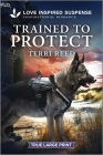 Trained to Protect By Terri Reed Cover Image