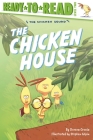 The Chicken House: Ready-to-Read Level 2 (The Chicken Squad) By Doreen Cronin, Stephen Gilpin (Illustrator) Cover Image