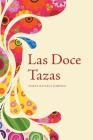 Las Doce Tazas By Marta Rafela Jiménez Cover Image