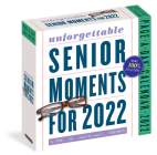 389* Unforgettable Senior Moments Page-A-Day Calendar 2022: * Of Which We Can Remember Only 365 By Tom Friedman, Workman Calendars Cover Image