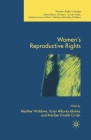 Women's Reproductive Rights (Women's Rights in Europe) By H. Widdows (Editor), A. Emaldi Cirión (Editor), Kenneth A. Loparo (Editor) Cover Image