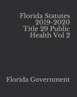 Florida Statutes 2019-2020 Title 29 Public Health Vol 2 Cover Image
