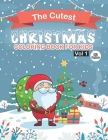 The Cutest Christmas Coloring Book For Kids Vol 1: 30 Christmas Coloring Pages for Kids, For Kids Ages 4-8 By Christmasbook Mode Coloring Cover Image