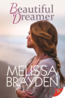 Beautiful Dreamer By Melissa Brayden Cover Image