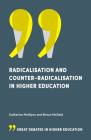 Radicalisation and Counter-Radicalisation in Higher Education (Great Debates in Higher Education) By Catherine McGlynn, Shaun McDaid Cover Image