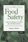 The Food Safety Information Handbook By Cynthia Roberts Cover Image