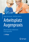 Arbeitsplatz Augenpraxis: Wissen Für Die Medizinische Fachangestellte By Birgit Hartmann, Wolfram Goertz Cover Image