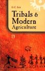 Tribals and Modern Agriculture: Dynamics of Fertiliser Use in Madhya Pradesh By D.C. Sah Cover Image