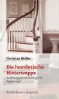 Die Homiletische Hintertreppe: Zwolf Biographisch-Theologische Begegnungen Cover Image