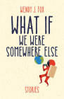 What If We Were Somewhere Else Cover Image