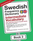 Swedish Frequency Dictionary - Intermediate Vocabulary: 2501-5000 Most Common Swedish Words Cover Image