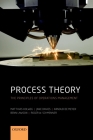 Process Theory: The Principles of Operations Management By Matthias Holweg, Jane Davies, Arnoud de Meyer Cover Image