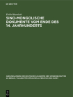 Sino-Mongolische Dokumente Vom Ende Des 14. Jahrhunderts By Erich Haenisch Cover Image