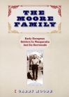 The Moore Family: Early European Settlers In Wangaratta And Its Surrounds By Garry Moore Cover Image