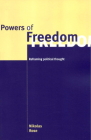 Powers of Freedom: Reframing Political Thought By Nikolas Rose Cover Image