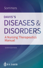 Davis's Diseases and Disorders: A Nursing Therapeutics Manual By Marilyn Sawyer Sommers Cover Image