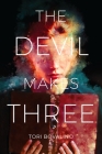 The Devil Makes Three By Tori Bovalino Cover Image