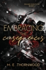 Embracing the Consequences: Ravager Knights MC Book 3 Cover Image