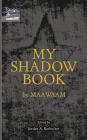 My Shadow Book By Jordan A. Rothacker (Editor), Maawaam Cover Image