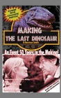 Making The Last Dinosaur (hardback) Cover Image