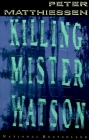 Killing Mister Watson (Vintage International) By Peter Matthiessen Cover Image