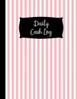 Daily Cash Log: Large Pink Daily Cash Flow Log Book - 120 Pages - Daily Cash Monitoring Ledger Notebook - Perfect Bound By Elegant Notebooks Cover Image