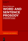 Word and Sentence Prosody: The Endangered Dialect of Koshikijima Japanese (Phonology and Phonetics [Pp] #31) By Haruo Kubozono Cover Image