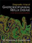 Diagnostic Atlas of Gastroesophageal Reflux Disease: A New Histology-Based Method By Parakrama T. Chandrasoma Cover Image