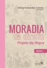 Moradia de Direito: Projeto Na Régua - Volume 1 By Arícia Fernandes Correia Cover Image