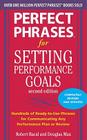 Perfect Phrases for Setting Performance Goals Cover Image