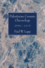 Palestinian Ceramic Chronology: 200 B.C. - A.D. 70 By Paul W. Lapp Cover Image