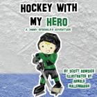 Hockey With My Hero: A Jimmy Sprinkles Adventure Cover Image