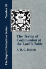 The Terms of Communion at the Lord's Table By R. B. C. Howell Cover Image
