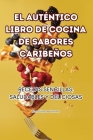 El Auténtico Libro de Cocina de Sabores Caribeños By María Soledad Herrero Cover Image