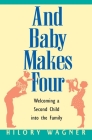 Baby Makes Four: Welcomi Cover Image