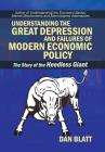 Understanding the Great Depression and Failures of Modern Economic Policy: The Story of the Heedless Giant Cover Image
