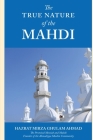 The True Nature of the Mahdi By Hazrat Mirza Ghulam Ahmad Cover Image