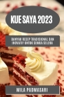 Kue saya 2023: Banyak resep tradisional dan inovatif untuk semua selera By Mila Padmasari Cover Image