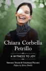 Chiara Corbella Petrillo: A Witness to Joy By Simone Troisi, Charlotte J. Fasi (Translator) Cover Image