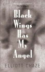 Black Wings Has My Angel By Elliott Chaze Cover Image