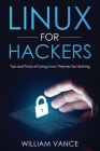 Linux for Hackers: Tips and Tricks of Using Linux Theories for Hacking Cover Image